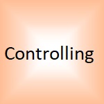 Controlling